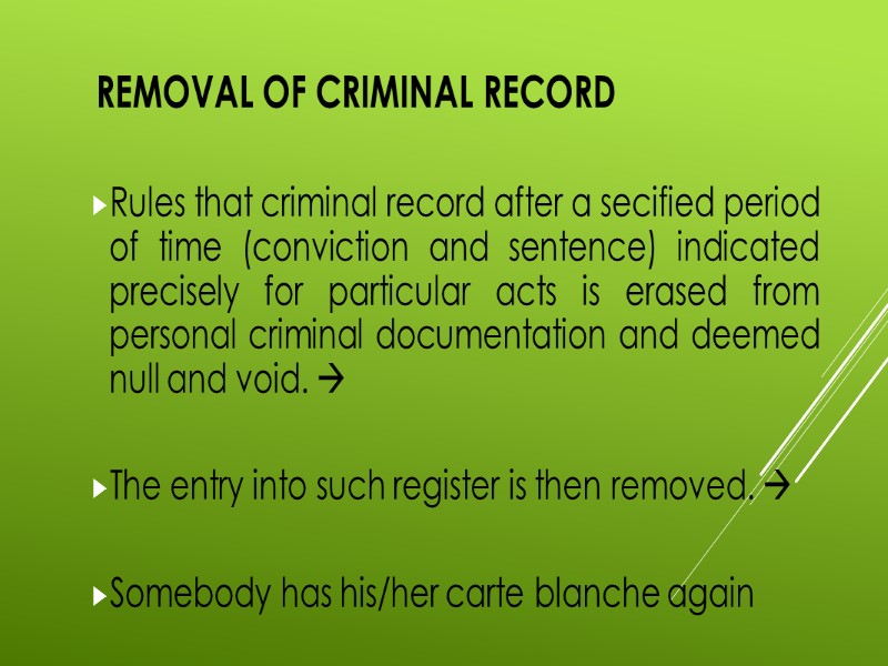 Removal of criminal record Rules that criminal record after a secified period of time
